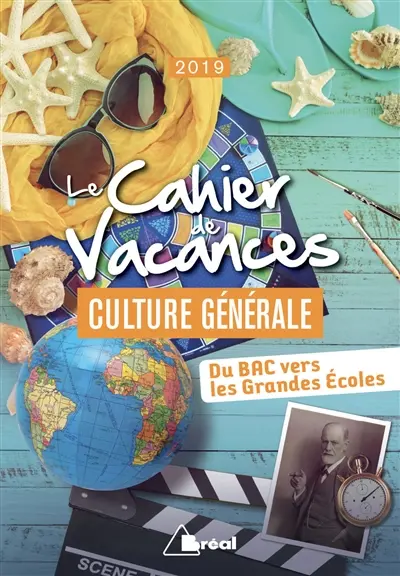 Le cahier de vacances culture générale 2019 : du bac vers les grandes écoles