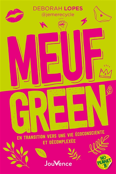 Meuf Green : en transition vers une vie écoconsciente et décomplexée