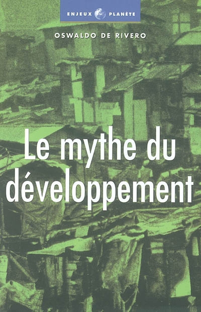 Le mythe du développement : les économies non viables du XXIe siècle
