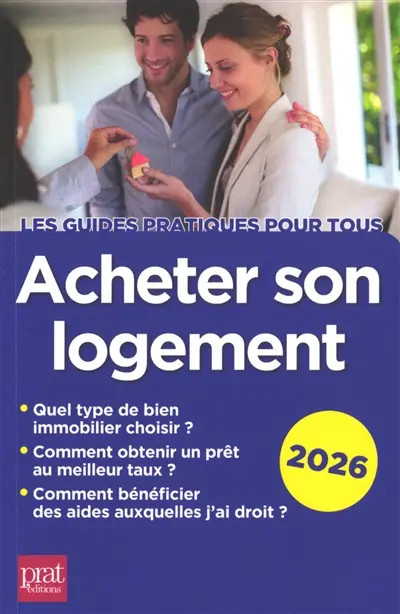 Acheter son logement : 2026 Acheter son logement : 2026