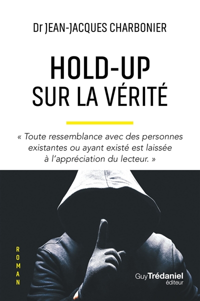 Hold-up sur la vérité