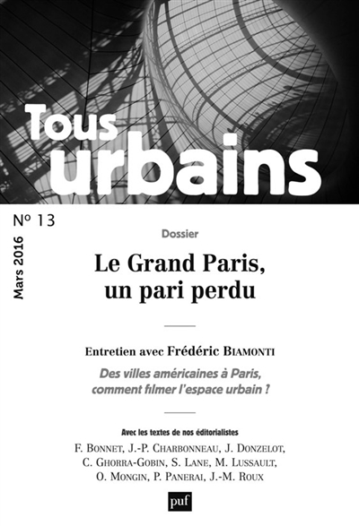 Tous urbains, n° 13. Le Grand Paris, un pari perdu