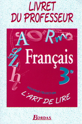 Français, 3e : guide pédagogique