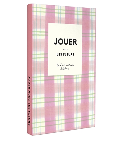 Jouer avec les fleurs : 10 DIY pour fleurir et embellir son quotidien