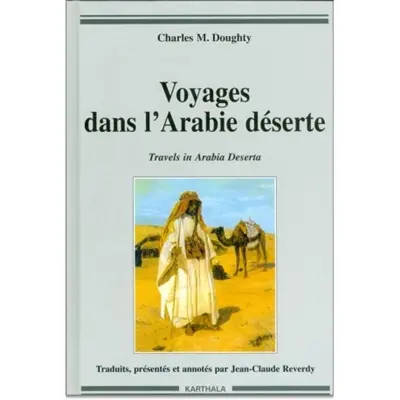 Voyages dans l'Arabie déserte. Travels in Arabia deserta