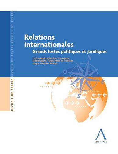 Relations internationales : grands textes politiques et juridiques