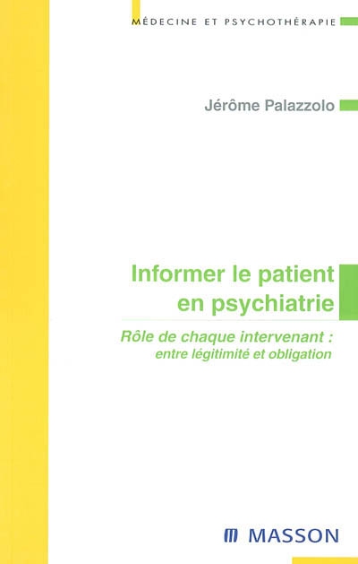 Informer le patient en psychiatrie : rôle de chaque intervenant : entre légitimité et obligation