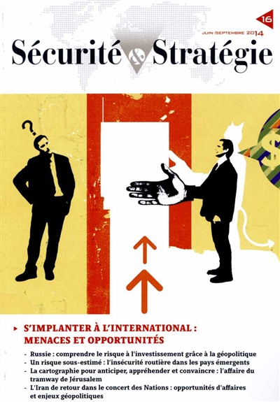 Sécurité & stratégie, n° 16. S'implanter à l'international : menaces et opportunités