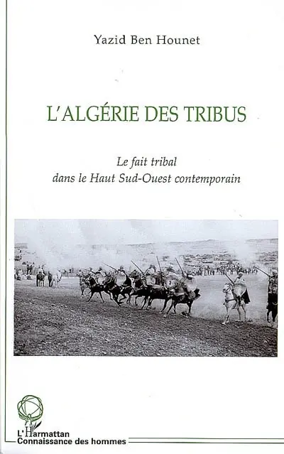 L'Algérie des tribus : le fait tribal dans le Haut Sud-Ouest contemporain