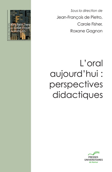 L'oral aujourd'hui : perspectives didactiques