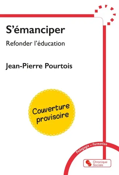 S'émanciper : refonder l'éducation
