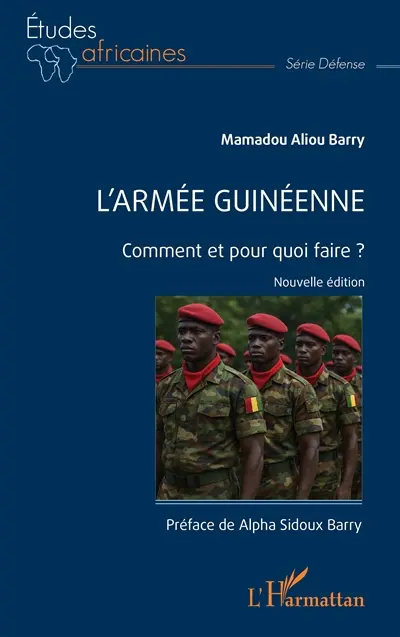 L'armée guinéenne : comment et pour quoi faire ?