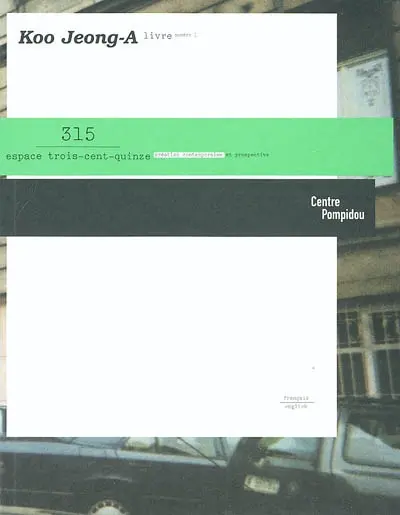 Koo Jeong-A : exposition, Paris, Musée national d'art moderne du Centre Georges Pompidou, espace 315 Création contemporaine et prospective, 10 mars-10 mai 2004