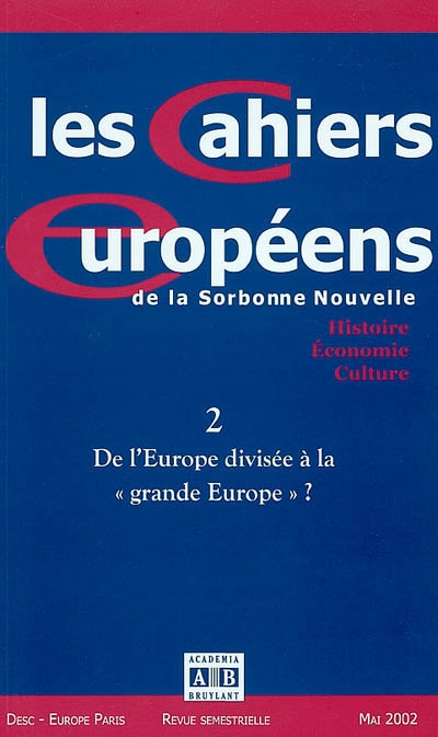 Cahiers européens de la Sorbonne nouvelle, n° 2. De l'Europe divisée à la grande Europe
