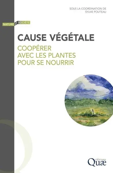Cause végétale : coopérer avec les plantes pour se nourrir