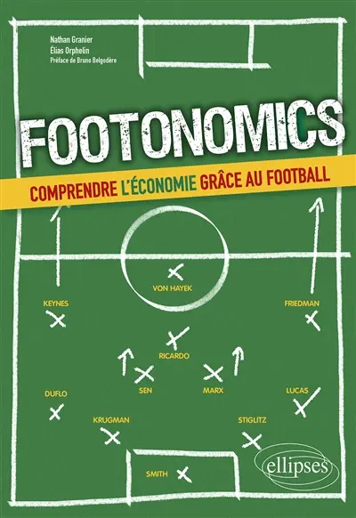 Footonomics : comprendre l'économie grâce au football