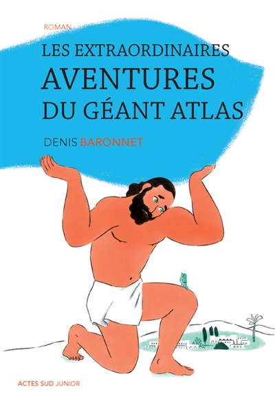 Les extraordinaires aventures du géant Atlas