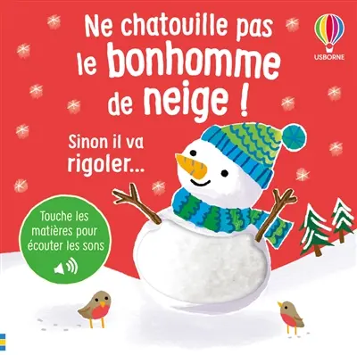 Ne chatouille pas le bonhomme de neige ! : sinon il va rigoler...