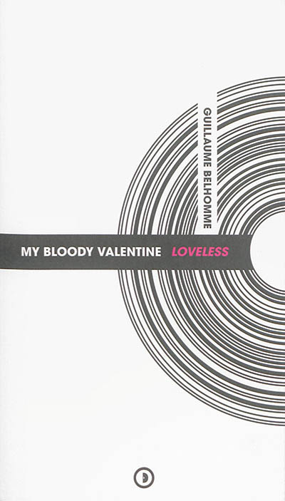 My bloody Valentine : Loveless