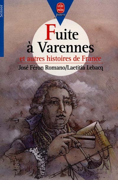 La fuite à Varennes et autres histoires de France