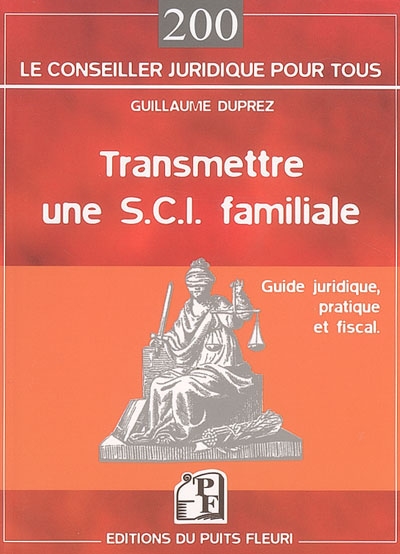 Transmettre une SCI familiale : guide juridique, pratique et fiscal