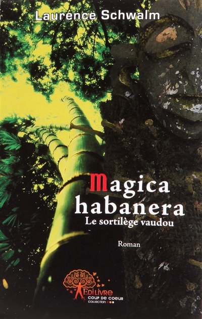 Magica habanera : le sortilège vaudou...