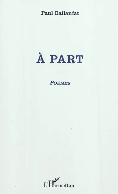 A part : poèmes
