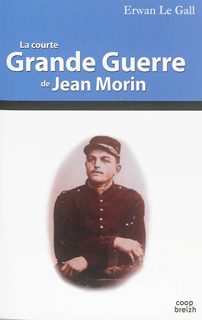 La courte Grande Guerre de Jean Morin