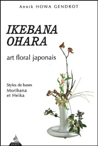 Ikebana Ohara : art floral : styles de bases moribana et heika