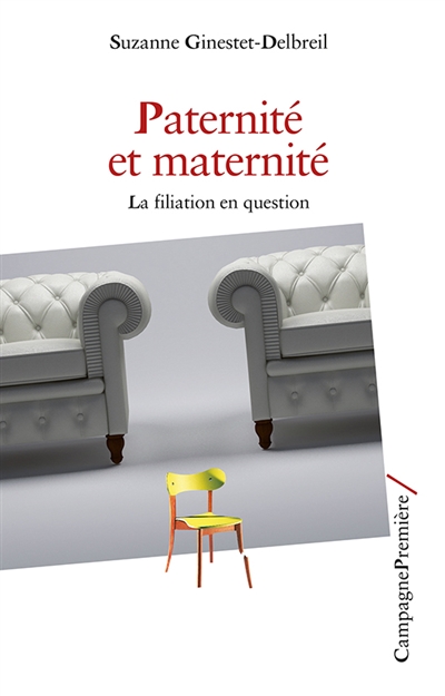 Paternité et maternité : la filiation en question