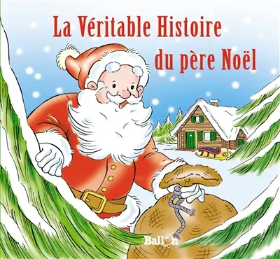 La véritable histoire du Père Noël