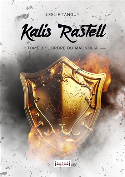 Kalis Rastell. Vol. 3. L'ordre du magnolia