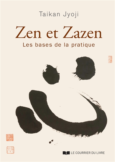 Zen et zazen : les bases de la pratique
