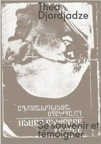 Thea Djordjadze Se Souvenir et Témoigner