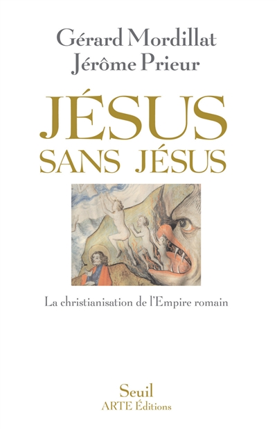 Jésus sans Jésus : la christianisation de l'Empire romain