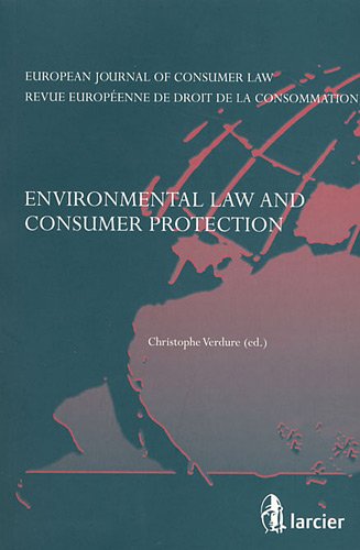 Revue européenne du droit de la consommation = European Journal of Consumer Law, n° 1 (2011). Environmental law and consumer protection