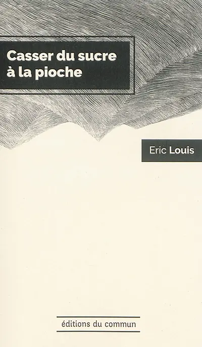 Casser du sucre à la pioche