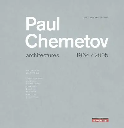 Paul Chemetov : architectures, 1964-2005