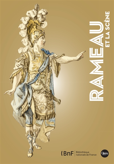 Rameau et la scène : exposition, Paris, Bibliothèque-musée de l'Opéra, du 16 décembre 2014 au 8 mars 2015
