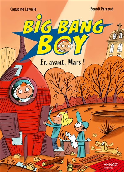 Big bang boy. Vol. 3. En avant, Mars !