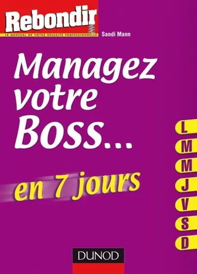 Managez votre boss... en 7 jours