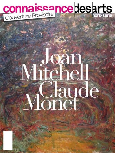 Joan Mitchell, Claude Monet : Fondation Louis Vuitton