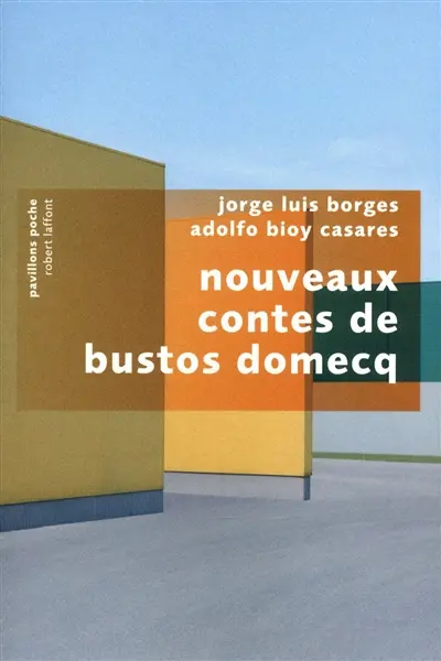 Nouveaux contes de Bustos Domecq