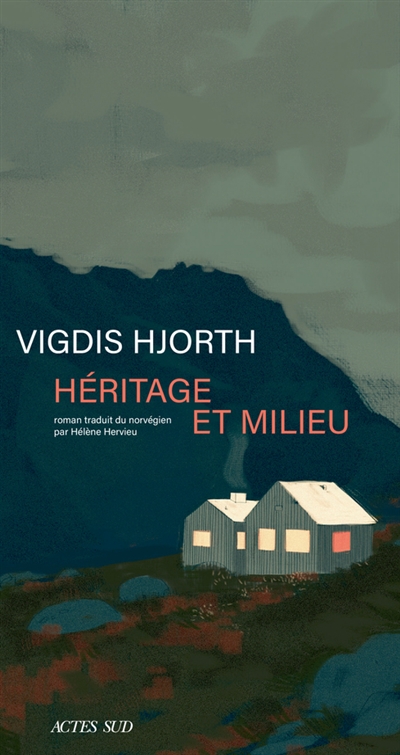 Héritage et milieu - Vigdis Hjorth