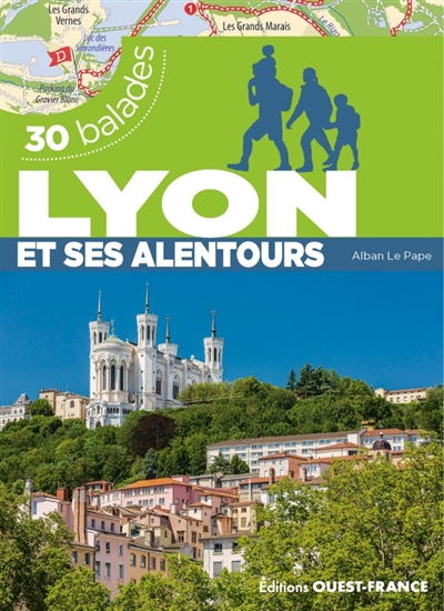 Lyon et ses alentours : 30 balades