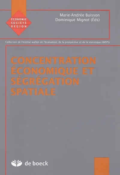 Concentration économique et ségrégation spatiale
