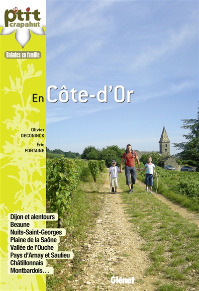 En Côte-d'Or : Dijon et alentours, Beaune, Nuits-Saint-Georges, plaine de la Saône, vallée de l'Ouche, Arnay...
