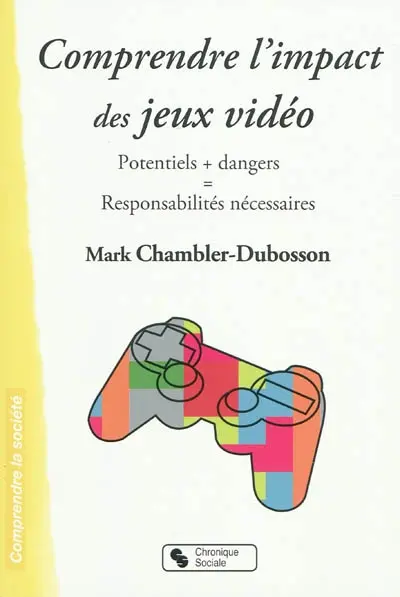 Comprendre l'impact des jeux vidéo : potentiels + dangers = responsabilités nécessaires