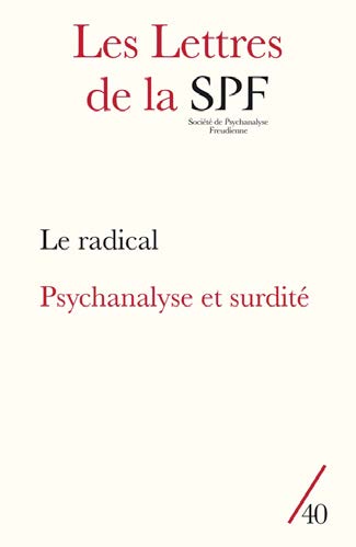Lettres de la Société de psychanalyse freudienne (Les), n° 40. Le radical
