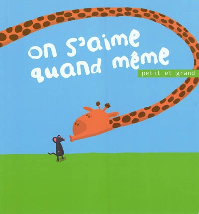 Petit et grand On s'aime quand même